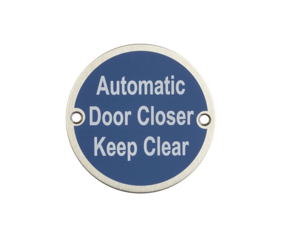 75mm Satin Stainless Steel Automatic Door Closer Keep Clear Sign