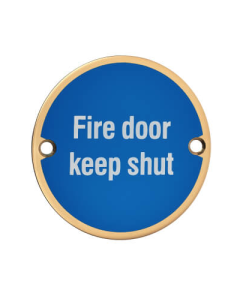 Polished Brass 76mm dia. Fire Door Keep Shut Sign