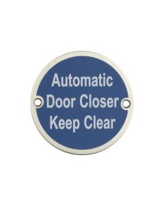75mm Satin Stainless Steel Automatic Door Closer Keep Clear Sign