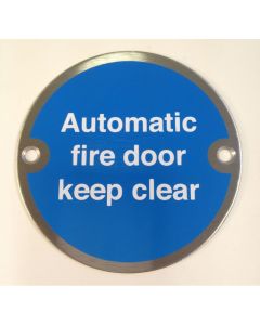 Satin Stainless Steel 76mm dia. Circular Automatic Fire Door Keep Clear